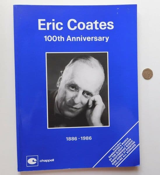 Eric Coates 100th Anniversary music book Dam Busters Sleepy Lagoon London Bridge